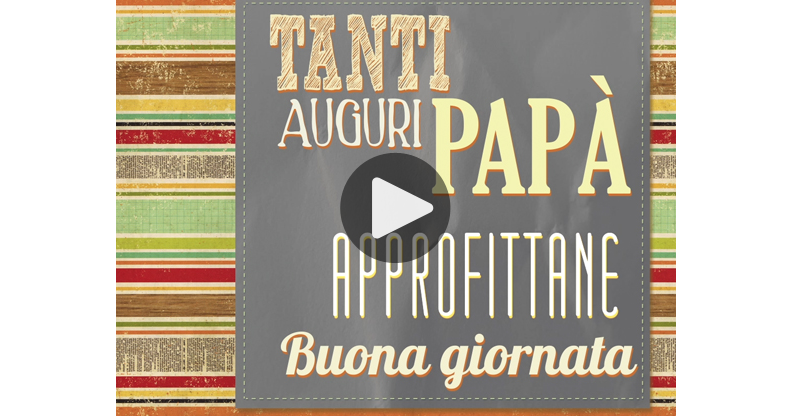 Cartolina - Tanti Auguri Papà, buona giornata